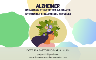 Alzheimer: un legame stretto tra la salute intestinale e salute del cervello