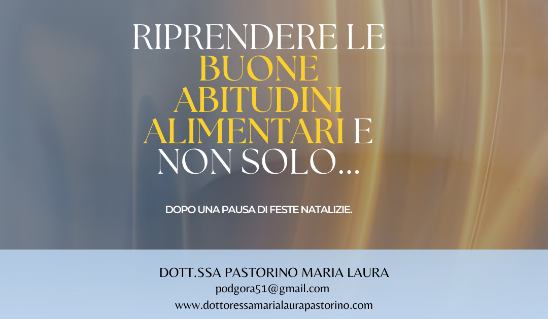 Riprendere le buone abitudini alimentari e non solo